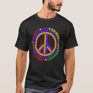 Freundlichkeit Frieden Gleichheit Liebe Inklusion  T-Shirt