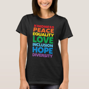 Freundlichkeit Frieden Gleichheit Liebe Inklusion  T-Shirt