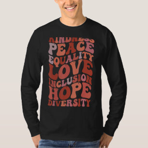 Freundlichkeit Frieden Gleichheit Liebe Inklusion T-Shirt