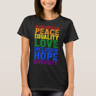 Freundlichkeit Frieden Gleichheit Liebe Inklusion  T-Shirt
