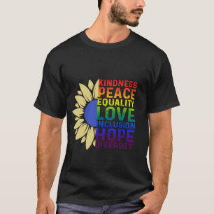 Freundlichkeit Frieden Gleichheit Liebe Inklusion  T-Shirt