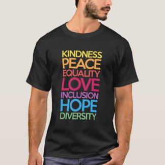 Freundlichkeit Frieden Gleichheit Liebe Inklusion  T-Shirt