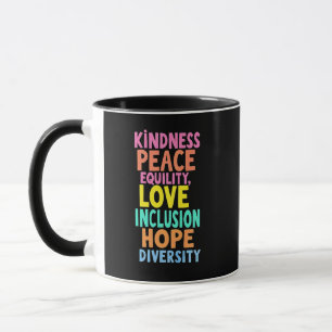Freundlichkeit Frieden Gleichheit Liebe Inklusion  Tasse