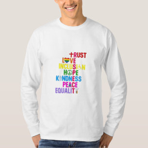 Freundlichkeit Frieden Gleichstellung Liebe Inklus T-Shirt