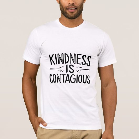 Freundlichkeit ist ansteckend T-Shirt (Vorderseite)