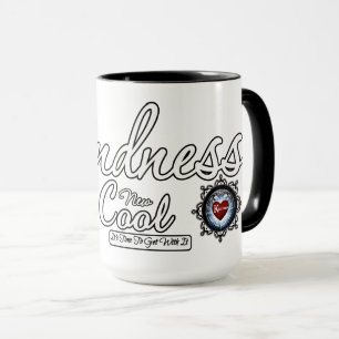 Freundlichkeit ist das neue Cool Tasse