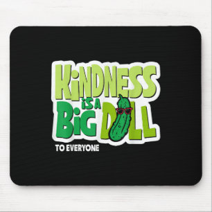Freundlichkeit ist ein großes Ding für jeden einge Mousepad