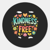Freundlichkeit ist ein kostenloses positives Zitat Runder Aufkleber (Vorderseite)