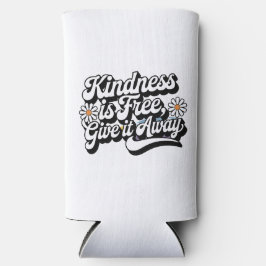 "Freundlichkeit ist frei, gib es weg" Selters Dosenkühler