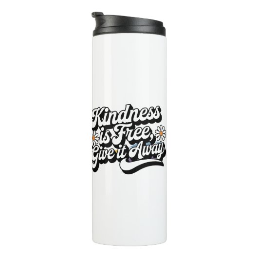 "Freundlichkeit ist frei, gib es weg" Thermosbecher (Nach rechts gedreht)