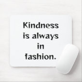 Freundlichkeit ist immer in Mode. Aufkleber Mousepad (Mit Mouse)