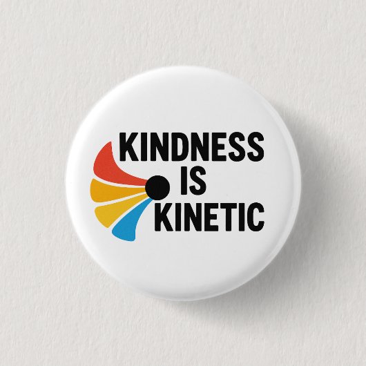 Freundlichkeit ist kinetisch button (Vorderseite)