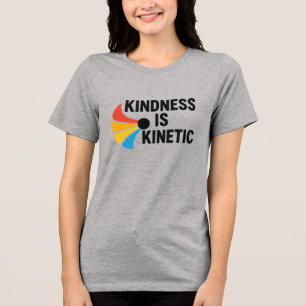 Freundlichkeit ist kinetisch  Tri-Blend shirt