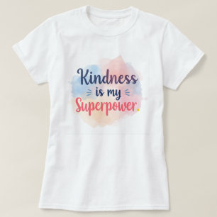 Freundlichkeit ist mein Superheld Wasserfarbe Insp T-Shirt