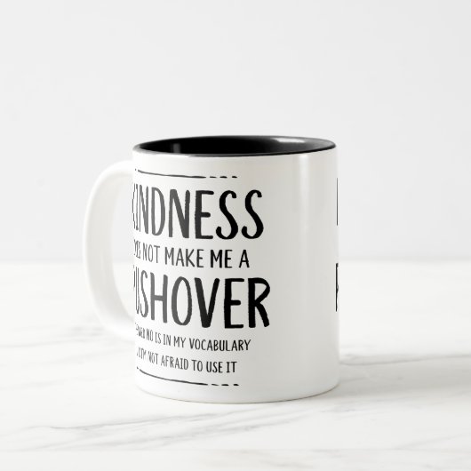 Freundlichkeit ist nicht Gemein, ein Pushover zu s Zweifarbige Tasse (Vorderseite Links)