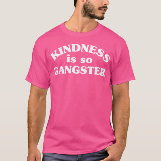 Freundlichkeit ist so Gangster Rap Shirt für Fraue