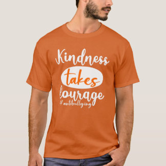 Freundlichkeit macht Mut zum Anti-Bullying Day T-Shirt