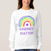 Freundlichkeit spielt eine Rolle | Regenbogen Sweatshirt (Vorderseite)