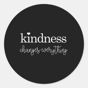 Freundlichkeit verändert alles runder aufkleber