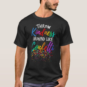 Freundlichkeit wie Confetti Kind Lehrer Kind werfe T-Shirt