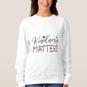 Freundlichkeit zählt sweatshirt