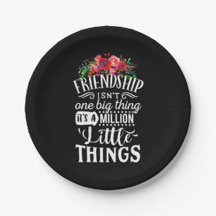 Freundschaft Es ist eine Million kleine Sache Pappteller