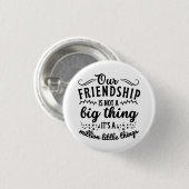 Freundschaft Funny Quote Button (Vorne & Hinten)
