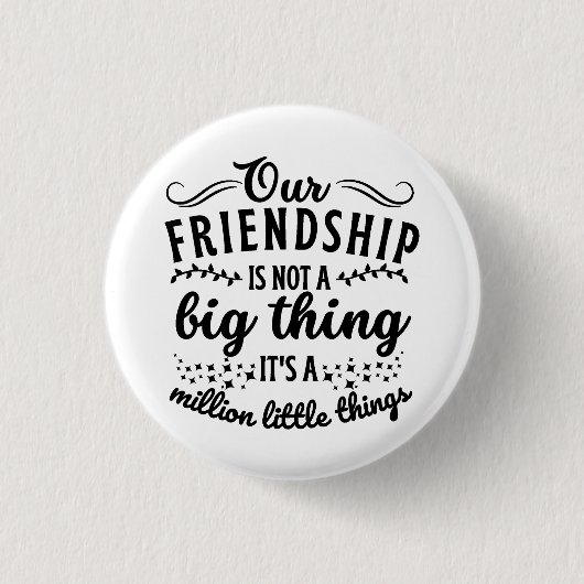 Freundschaft Funny Quote Button (Vorderseite)