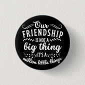 Freundschaft Funny Quote Button (Vorderseite)