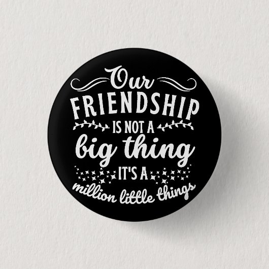 Freundschaft Funny Quote Button (Vorderseite)