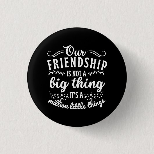 Freundschaft Funny Quote Button (Vorderseite)