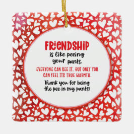 Freundschaft ist, als ob du deine Pants Valentinge Keramikornament