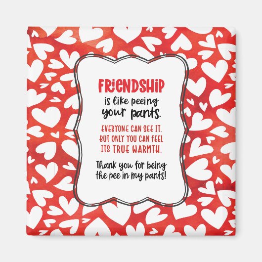Freundschaft ist, als ob du deine Pants Valentinge Magnet (Vorne)