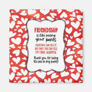 Freundschaft ist, als ob man seinen Pants Valentin Magnet