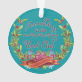 Freundschaft ist der beste Teil des Buchkluburlaub Ornament (Rückseite)