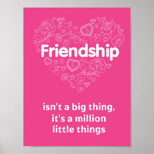 Freundschaft ist eine Million kleiner Dinge. Ein P Poster (Vorne)