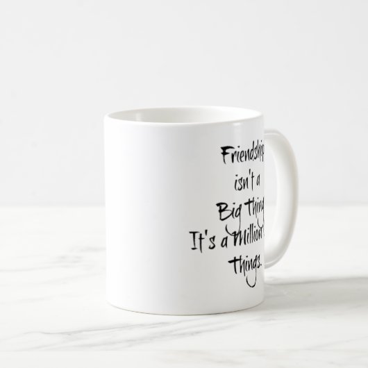 Freundschaft ist kein großes Ding... Kaffeetasse (VorderseiteRechts)