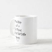 Freundschaft ist kein großes Ding... Kaffeetasse (Vorderseite Links)
