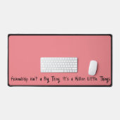 "Freundschaft ist kein großes Ding..." sentimental Schreibtischunterlage (Tastatur & Maus)