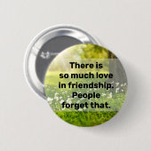 Freundschaft ist so viel Liebe, Button (Vorne & Hinten)