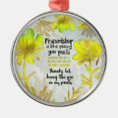 Freundschaft ist wie Pinkeln in den Hosen Ornament Aus Metall (Vorne)