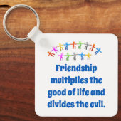 Freundschaft multipliziert das Zitat "Gut - Freund Schlüsselanhänger (Vorderseite)