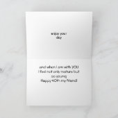 **FREUNDSCHAFT SPASS** AM "40. GEBURTSTAG" KARTE (Innenseite)