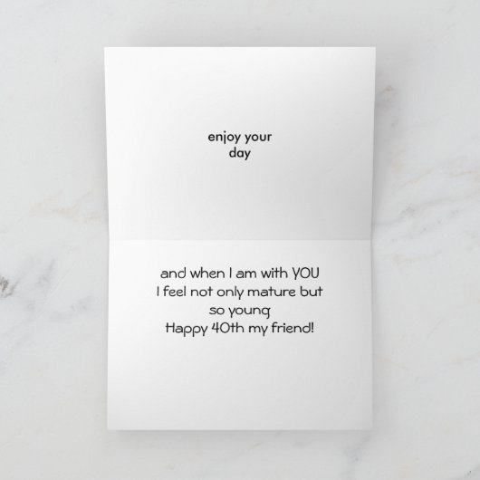 **FREUNDSCHAFT SPASS** AM "40. GEBURTSTAG" KARTE (Innenseite)