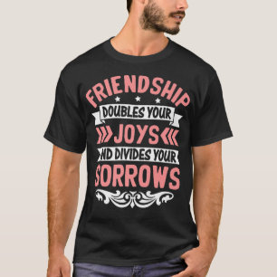 Freundschaft verdoppelt Ihre Freude und teilt Freu T-Shirt
