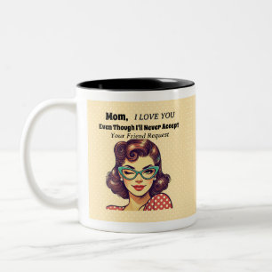 Freundschaftsanforderung der Mama Zweifarbige Tasse