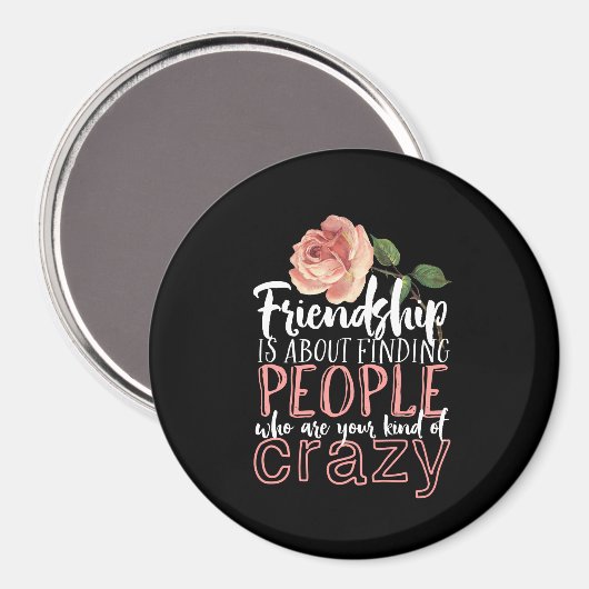Freundschaftsangebot Cool Crazy Best Friends Zitat Magnet (Vorderseite/Rückseite)