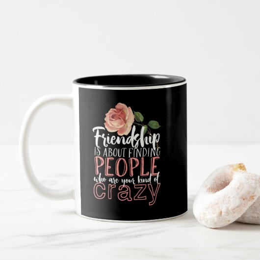 Freundschaftsangebot Cool Crazy Best Friends Zitat Zweifarbige Tasse (Mit Donut)