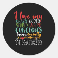 Freundschaftsangebot Zitat I Liebe Meine Crazy Goo
