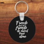 Freundschaftsgoals Freunde Lass Freunde nicht Schlüsselanhänger (Vorderseite)